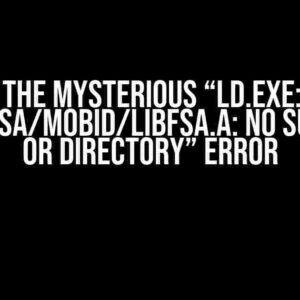 Solving the Mysterious “ld.exe: cannot find ./fsa/mobid/libfsa.a: No such file or directory” Error